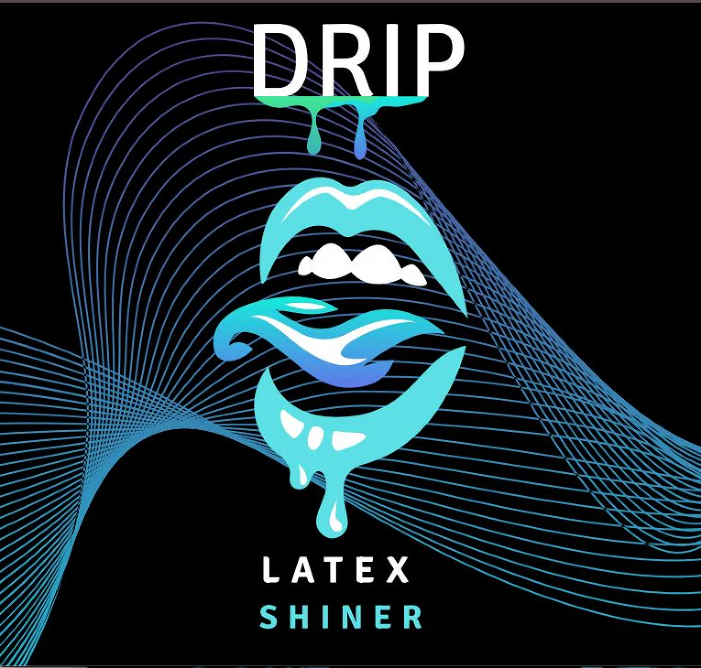 DRIP Latex Shiner